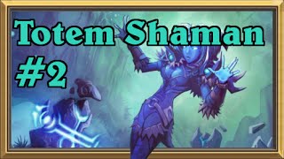 Totem Shaman #2: Playing Totemic Might in 2016