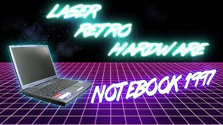 Ноутбук 1997 года - LASER RETRO [HARDWARE]